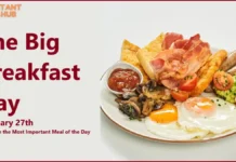 The Big Breakfast Day (February 27th) The Big Breakfast Day Celebrate the Most Important Meal of the Day