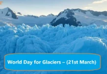 World Day for Glaciers – (21st March) World Day for Glaciers – (21st March)